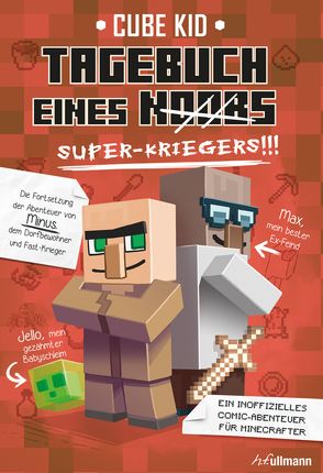 Tagebuch eines Super-Kriegers (Bd. 2) von Kid,  Cube