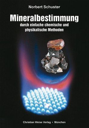 Mineralbestimmung durch einfache chemische und physikalische Methoden von Schuster,  Norbert