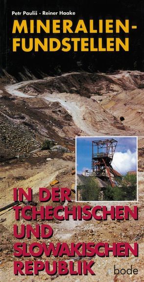 Mineralien sammeln in der ČSFR von Bode,  Rainer, Haake,  Reiner, Paulits,  Peter