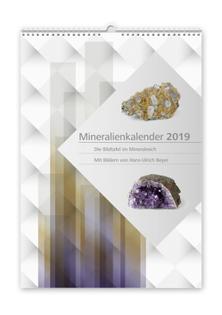 Mineralienkalender 2019 von Beyer,  Hans-Ulrich