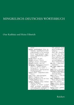 Mingrelisch-Deutsches Wörterbuch von Fähnrich,  Heinz, Kadshaia,  Otar