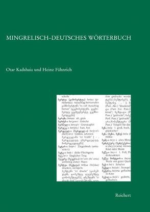 Mingrelisch-Deutsches Wörterbuch von Fähnrich,  Heinz, Kadshaia,  Otar