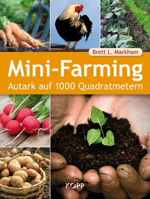 Mini-Farming von Markham,  Brett L.