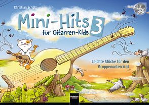 Mini-Hits für Gitarren-Kitds 3 von Schütt,  Christian