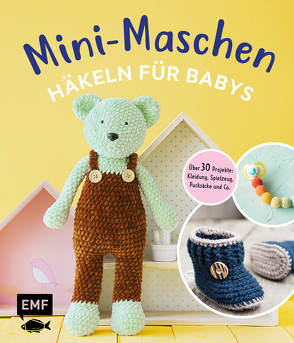 Mini-Maschen – Häkeln für Babys von Gast,  Susan, Gradt,  Katja, Markus,  Yvonne