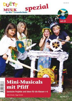 Mini-Musicals mit Pfiff von Schnelle,  Frigga, Schrader,  Heike