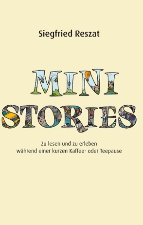 Mini Stories von Reszat,  Siegfried