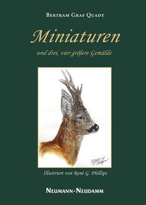 Miniaturen und drei, vier größere Gemälde von Quadt,  Bertram von