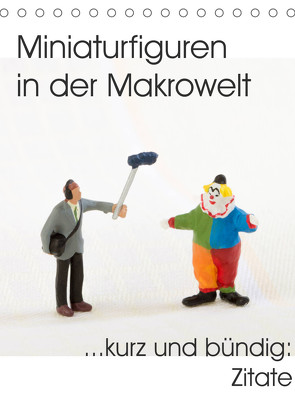 Miniaturfiguren in der Makrowelt …kurz und bündig: Zitate (Tischkalender 2022 DIN A5 hoch) von stephi_abels