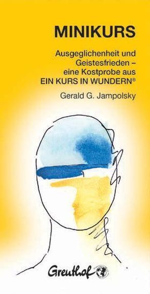 Minikurs von Jampolsky,  Gerald G.