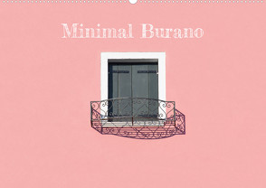 Minimal Burano (Wandkalender 2024 DIN A2 quer) von Gregoropoulos,  Mary