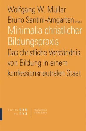 Minimalia christlicher Bildungspraxis von Müller,  Wolfgang W.