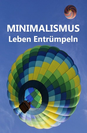 Minimalismus – Leben Entrümpeln von Paulsen,  Laura