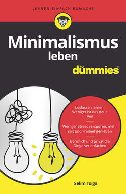 Minimalismus leben für Dummies von Tolga,  Selim