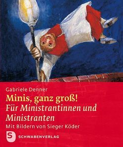 Minis, ganz groß! von Denner,  Gabriele, Köder,  Sieger