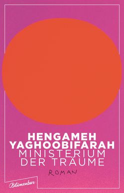 Ministerium der Träume von Yaghoobifarah,  Hengameh