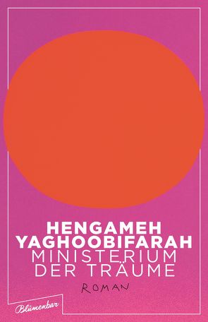 Ministerium der Träume von Yaghoobifarah,  Hengameh