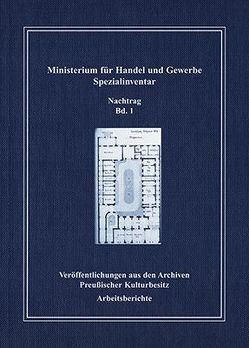 Ministerium für Handel und Gewerbe. Spezialinventar von Brandt-Salloum,  Christiane, Heckmann,  Dieter, Kirchmair,  Joachim, Kloosterhuis,  Jürgen