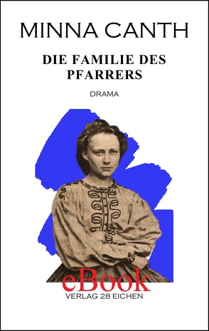 Minna Canth: Ausgewählte Werke / Die Familie des Pfarrers von Canth,  Minna, Erler,  Nadine