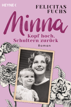 Minna. Kopf hoch, Schultern zurück von Fuchs,  Felicitas