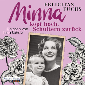 Minna. Kopf hoch, Schultern zurück von Fuchs,  Felicitas, Scholz,  Irina