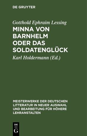 Minna von Barnhelm oder das Soldatenglück von Holdermann,  Karl, Lessing,  Gotthold Ephraim