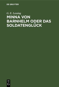 Minna von Barnhelm oder das Soldatenglück von Lessing,  G. E., Wrankmore,  W. C.