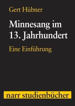 Minnesang im 13. Jahrhundert von Hübner,  Gert