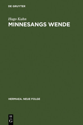 Minnesangs Wende von Kuhn,  Hugo