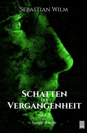 Minó – Die Vampir-Trilogie / Schatten der Vergangenheit von Wilm,  Sebastian