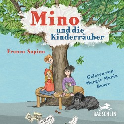 Mino und die Kinderräuber von Bauer,  Margit Maria, Supino,  Franco