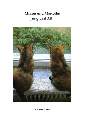 Minou und Marielle: Jung und Alt von Förster,  Charlotte