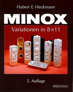 MINOX — Variationen in 8 x 11 von Heckmann,  Hubert E, Zapp,  Walter