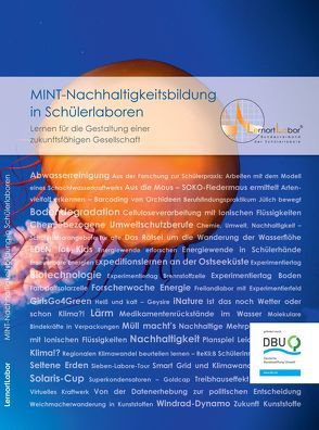 MINT-Nachhaltigkeitsbildung in Schülerlaboren von Eilks,  Ingo, Garreis,  Susanne, Haupt,  Olaf, Leinfelder,  Reinhold, Lude,  Armin, Parchmann,  Ilka, Parrisius,  Martina, Peters,  Ulrike, Renger,  Anke