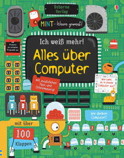 MINT – Wissen gewinnt! Ich weiß mehr! Alles über Computer von Dickins,  Rosie, Nielsen,  Shaw