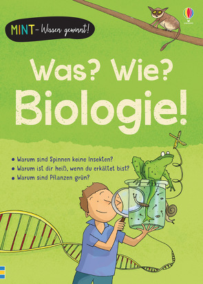 MINT – Wissen gewinnt! Was? Wie? Biologie! von Larkum,  Adam, Maskell,  Hazel