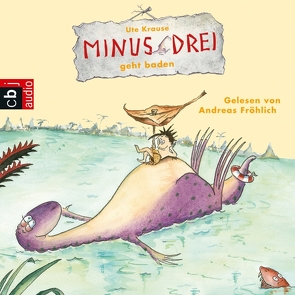 Minus Drei geht baden von Fröhlich,  Andreas, Krause,  Ute