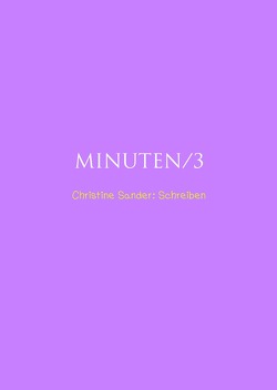 MINUTEN/3 von Sander,  Christine