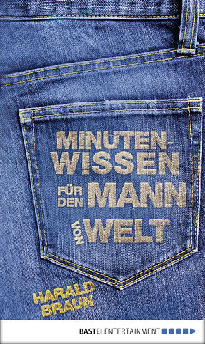 Minutenwissen für den Mann von Welt von Braun,  Harald