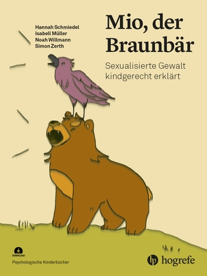 Mio, der Braunbär von Müller,  Isabell, Schmiedel,  Hannah, Willmann,  Noah, Zerth,  Simon