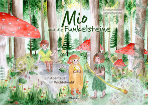 Mio und die Funkelsteine von Schwander,  Jana, Schwander,  Livia