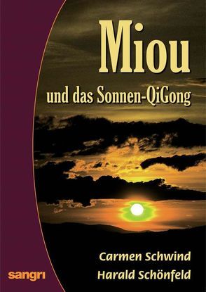 Miou und das Sonnen-QiGong von Schwind,  Carmen