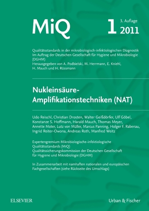 MiQ 01: Nukleinsäure-Amplifikationstechniken von Drosten,  Christian, Geißdörfer,  Walter, Göbel,  Ulf, Herrmann,  Mathias, Hoffmann,  Konstanze Stephanie, Kniehl,  Eberhard, Mauch,  Harald, Meyer,  Thomas, Moter,  Annette, Panning,  Marcus, Podbielski,  Andreas, Reischl,  Udo, Reiter-Owona,  Ingrid, Roth,  Andreas, Rüssmann,  Holger, Weitz,  Manfred