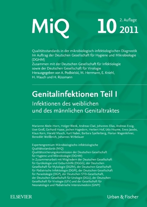 MIQ 10: Genitalinfektionen, Teil I Infektionen des weiblichen und des männlichen Genitaltraktes von Herrmann,  Mathias, Kniehl,  Eberhard, Mauch,  Harald, Podbielski,  Andreas, Rüssmann,  Holger