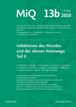 MIQ 13b: Infektionen des Mundes und der oberen Atemwege, Teil II von Herrmann,  Mathias, Kniehl,  Eberhard, Mauch,  Harald, Podbielski,  Andreas, Rüssmann,  Holger