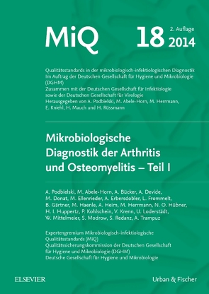 MIQ 18: Mikrobiologische Diagnostik der Arthritis und Osteomyelitis von Becker,  Karsten, Berner,  Reinhard, Eckmann,  Christian, Eiff,  Christof von, Hartinger,  Anton, Kempf,  Volkhard A.J., Kühn,  Joachim, Podbielski,  Andreas, Sunderkötter,  Cord Heinrich, Vogel,  Ulrich