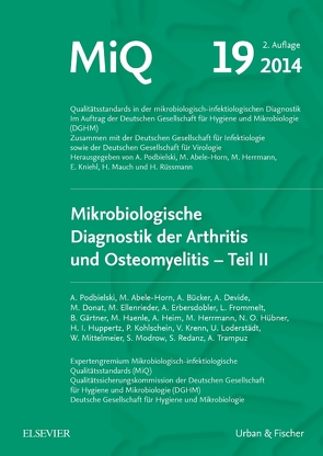 MIQ 19: Mikrobiologische Diagnostik der Arthritis und Osteomyelitis von Gatermann,  Sören G., Herrmann,  Mathias, Leitritz,  Lorenz, Naber,  Kurt G., Podbielski,  Andreas, Podschun,  Rainer, Schmidt,  Heidrun, Sester,  Urban, Straube,  Eberhard