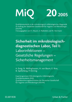 MIQ 20: Sicherheit im mikrobiologisch-diagnostischen Labor, Teil I von Abele-Horn,  Marianne, Herrmann,  Mathias, Kniehl,  Eberhard, Mauch,  Harald, Podbielski,  Andreas, Rüssmann,  Holger