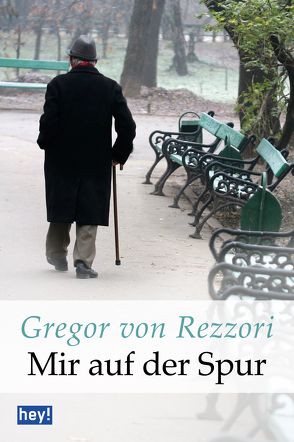 Mir auf der Spur von Rezzori,  Gregor von