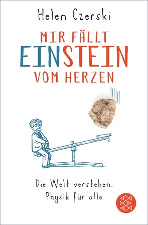 Mir fällt Einstein vom Herzen von Czerski,  Helen